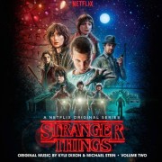 KYLE DIXON & MICHAEL STEIN  – STRANGER THINGS - VOLUME TWO (A NETFLIX ORIGINAL SERIES)