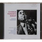 CHARLIE PARKER'S BEBOP - BROADCAST PERFORMANCES - CD GERMANY