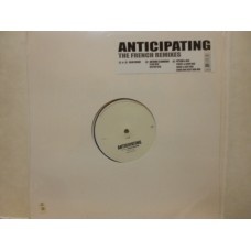 ANTICIPATING (THE FRENCH REMIXES) - 2X12"