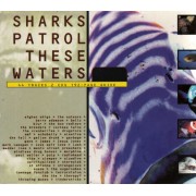 SHARKS PATROL THESE WATERS - The Best Of Volume Part 2 - 2 CD