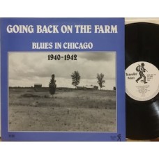 GOING BACK ON THE FARM (BLUES IN CHICAGO 1940-1942) - 1°st UK