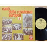 CANTI DELLA RESISTENZA EUROPEA - SONGS OF THE EUROPEAN RESISTANCE VOL.2 - 1°st ITALY