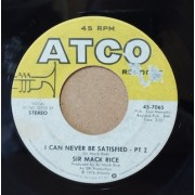 I CAN NEVER BE SATISFIED - 7" USA