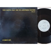 YOU GOTTA SAY YES TO ANOTHER EXCESS - 12" USA