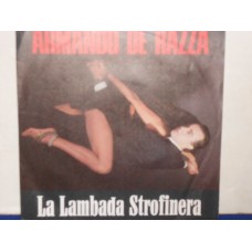 LA LAMBADA STROFINERA / TANGO PIZZIQUERO - 7"