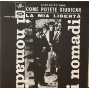 COME POTETE GIUDICARE / LA MIA LIBERTA' - 7" ITALY