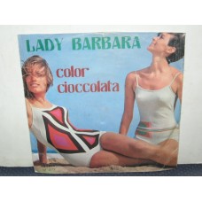 LADY BARBARA / COLOR CIOCCOLATA - 7"