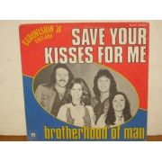 SAVE YOUR KISSES FOR ME / LET'S LOVE TOGHETER - 7" FRANCIA
